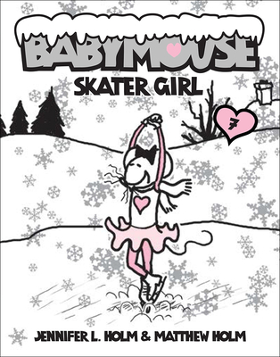 Skater Girl (Babymouse (Prebound) #7) By Jennifer L. Holm, Matthew Holm Cover Image