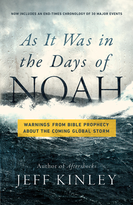 As It Was in the Days of Noah: Warnings from Bible Prophecy about the Coming Global Storm Cover Image