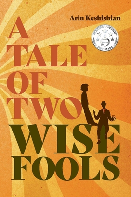 A Tale of Two Wise Fools By Arin Keshishian Cover Image
