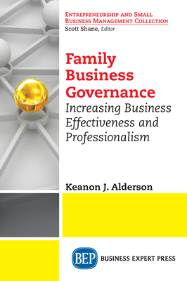 Family Business Governance: Increasing Business Effectiveness and Professionalism Cover Image