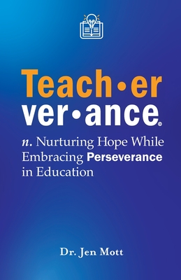 Teacherverance: Nurturing Hope While Embracing Perseverance in Education Cover Image