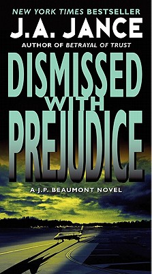 Dismissed with Prejudice: A J.P. Beaumont Novel (J. P. Beaumont Novel #7) Cover Image