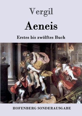 Aeneis: Erstes bis zwölftes Buch By Vergil Cover Image