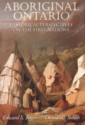 Aboriginal Ontario: Historical Perspectives on the First Nations Cover Image