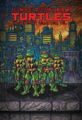 Teenage Mutant Ninja Turtles: The Ultimate Collection, Vol. 3 (TMNT Ultimate Collection #3) By Kevin Eastman, Peter Laird, Eric Talbot (Illustrator), Jim Lawson (Illustrator) Cover Image
