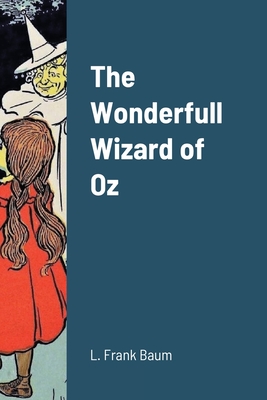 The Wonderfull Wizard of Oz By L. Frank Baum, W. W. Denslow (Illustrator) Cover Image