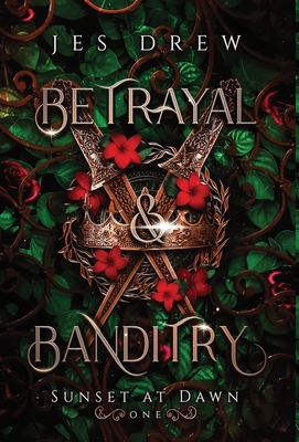 Betrayal & Banditry By Jes Drew Cover Image