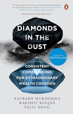 Diamonds in the Dust: Consistent Compounding for Extraordinary Wealth Creation By Salil Desai Cover Image