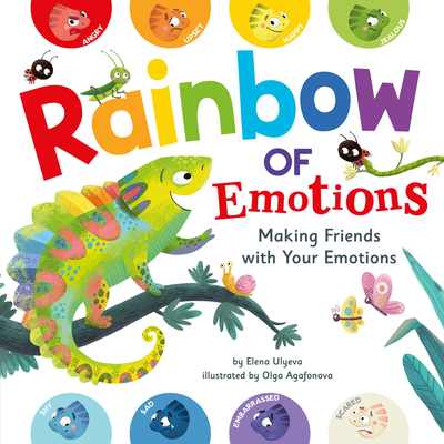 Rainbow of Emotions: Making Friends with Your Emotions (Clever Emotions) By Elena Ulyeva, Olga Agafonova (Illustrator), Clever Publishing Cover Image