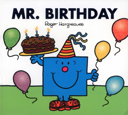 Mr. Birthday (Mr. Men and Little Miss) By Roger Hargreaves Cover Image