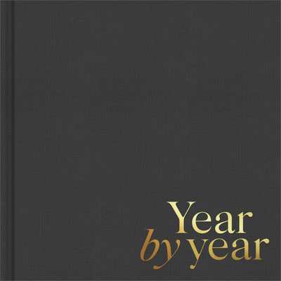 Year by Year: Written by You for Your Child By Miriam Hathaway, Chelsea Bianchini (Illustrator) Cover Image