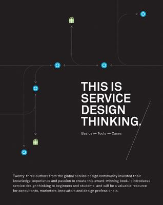This Is Service Design Thinking: Basics, Tools, Cases Cover Image