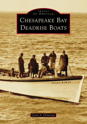Chesapeake Bay Deadrise Boats (Images of America)