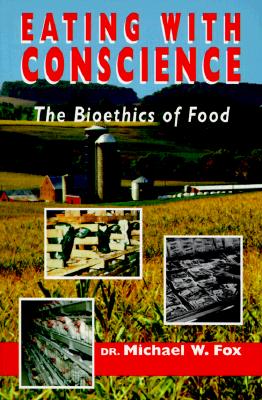 Eating with Conscience: Bioethics for Consumers Cover Image