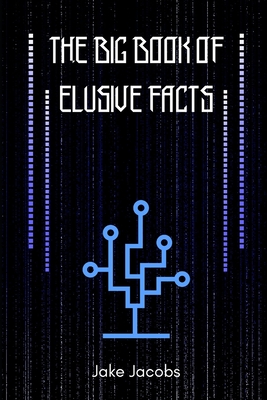 The Big Book of Elusive Facts (The Big Books of Facts #13)
