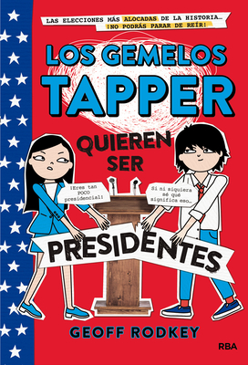Los gemelos Tapper quieren ser presidentes / The Tapper Twins Run for President Cover Image