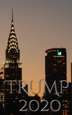 Trump-2020 Chrysler Building New York City Sir Michael writing Drawing Journal. By Michael Huhn Cover Image