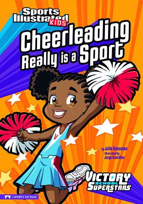 Cheerleading Really Is a Sport (Sports Illustrated Kids Victory School Superstars) Cover Image
