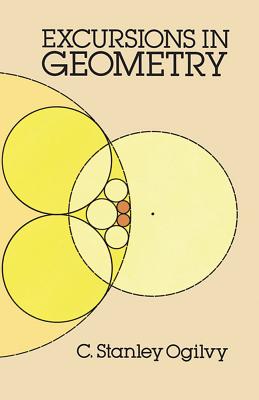 Excursions in Geometry (Dover Books on Mathematics) By C. Stanley Ogilvy Cover Image
