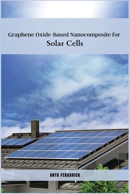 Graphene Oxide-Based Nanocomposite for Solar Cells Cover Image