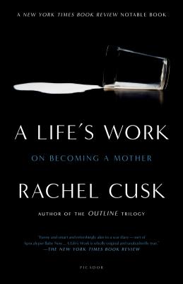 A Life's Work: On Becoming a Mother Cover Image