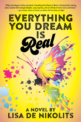 Everything You Dream Is Real (Inanna Poetry & Fiction)