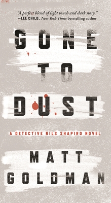 Gone to Dust: A Detective Nils Shapiro Novel