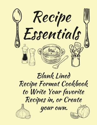 Blank Recipe Book: Create Your Own Cookbook (Paperback)
