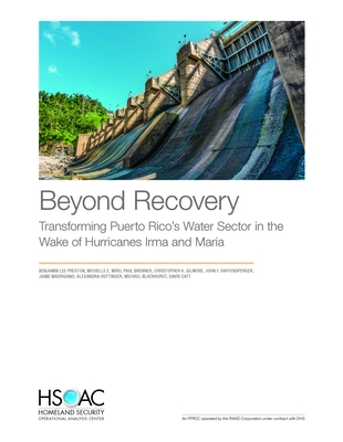 Beyond Recovery: Transforming Puerto Rico's Water Sector in the Wake of Hurricanes Irma and Maria Cover Image