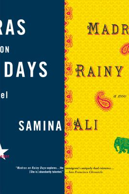 Madras on Rainy Days: A Novel By Samina Ali Cover Image