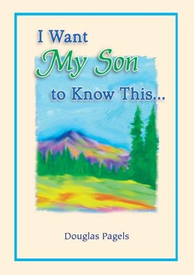 Cover for I Want My Son to Know This