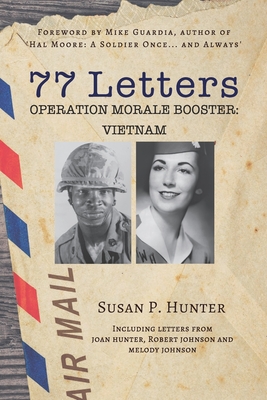 77 Letters: Operation Morale Booster: Vietnam