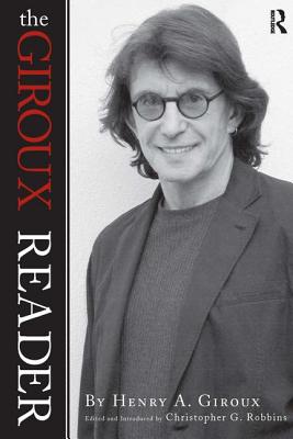 Giroux Reader (Cultural Politics & the Promise of Democracy)