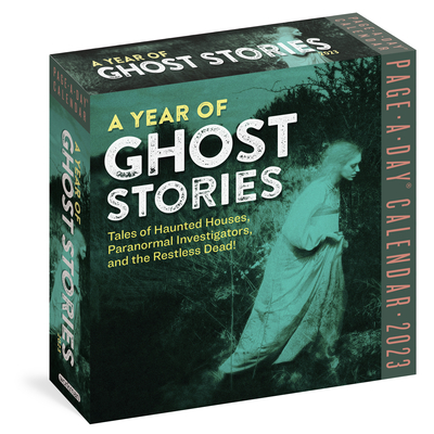 A Year of Ghost Stories Page-A-Day Calendar 2023: Tales of Haunted Houses, Paranormal Investigators, and the Restless Dead