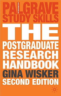 The Postgraduate Research Handbook: Succeed with your MA, MPhil, EdD and PhD By Gina Wisker Cover Image