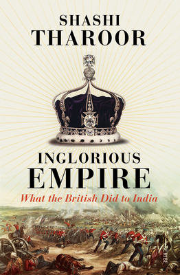 Inglorious Empire: What the British Did to India Cover Image