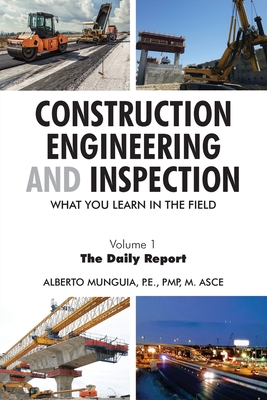 Construction Engineering and Inspection: What You Learn in The Field Cover Image