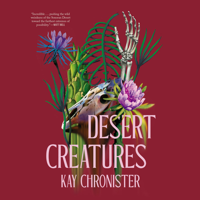 Desert Creatures By Kay Chronister, Gail Shalan (Read by), Thom Rivera (Read by) Cover Image