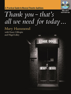 Thank You - That's All We Need for Today [Incl. CD]: A Practical Guide to Musical Theatre Auditions; CD: Vocal Warm-Ups (Edition Peters) Cover Image