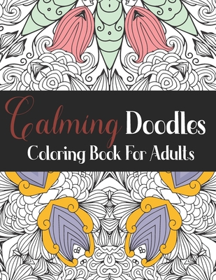 Mandala Coloring Book For Adults | Relaxing Mandalas: Calming Coloring  Books For Adults |Mindful Coloring Book |Therapeutic Coloring Books |  Coloring