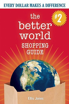 Cover Image for The Better World Shopping Guide-2nd Edition: Every Dollar Makes a Difference