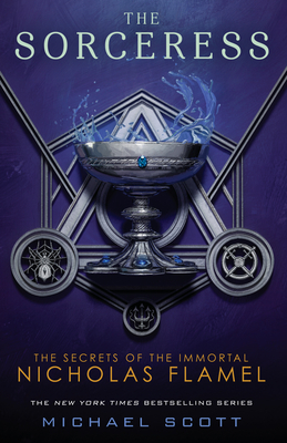 The Sorceress (The Secrets of the Immortal Nicholas Flamel #3) By Michael Scott Cover Image