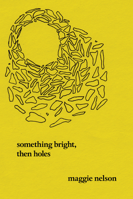 Something Bright, Then Holes: Poems Cover Image