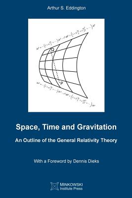 Space, Time and Gravitation: An Outline of the General Relativity Theory By Vesselin Petkov (Editor), Arthur S. Eddington Cover Image