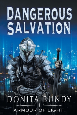 Dangerous Salvation: Armour of Light Series Cover Image