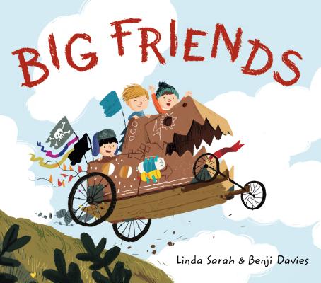 Big Friends By Linda Sarah, Benji Davies (Illustrator) Cover Image