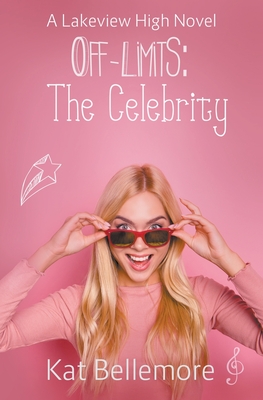 Off Limits: The Celebrity By Kat Bellemore Cover Image