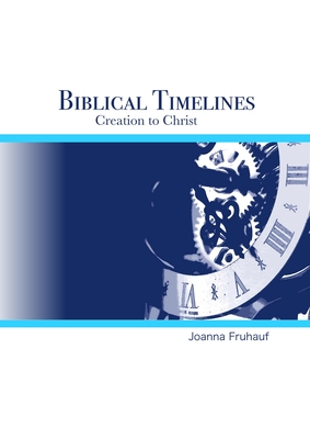 Biblical Timelines: Creation to Christ Cover Image