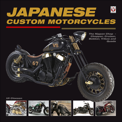 Japanese Custom Motorcycles: The Nippon Chop - Chopper, Cruiser, Bobber, Trikes and Quads Cover Image