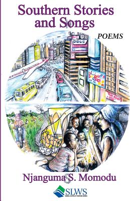 Southern Stories and Songs By Njanguma S. Momodu Cover Image